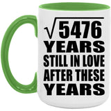 74th Anniversary Square Root of 5476 Years Still In Love - 15oz Accent Mug Green