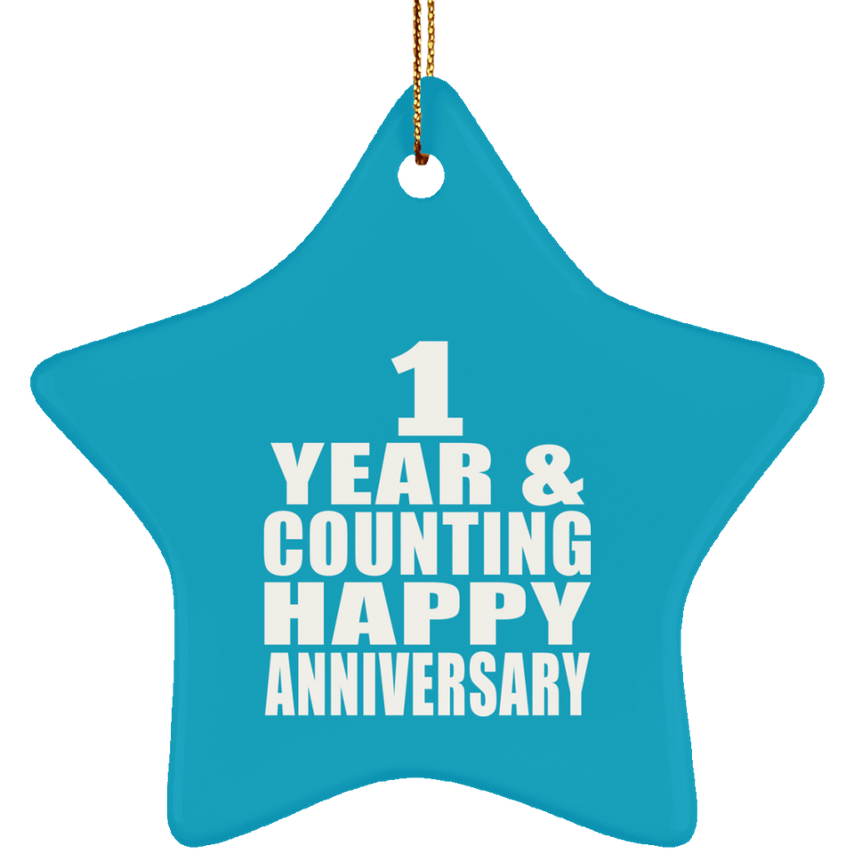 Happy 1st Anniversary 1 Year & Counting - Star Ornament