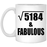 72nd Birthday Square Root of 5184 & Fabulous - 11oz Coffee Mug