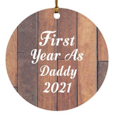 First Year As Daddy 2021 - Circle Ornament E