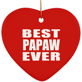 Best Papaw Ever - Heart Ornament