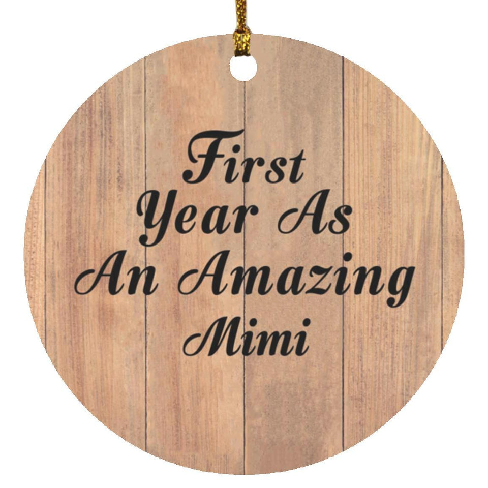 First Year As An Amazing Mimi - Circle Ornament C