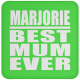Marjorie Best Mum Ever - Drink Coaster