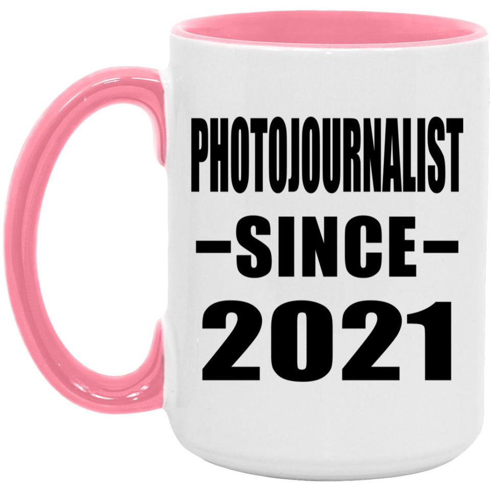 Photojournalist Since 2021 - 15oz Accent Mug Pink