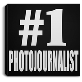 Number One #1 Photojournalist - Canvas Square