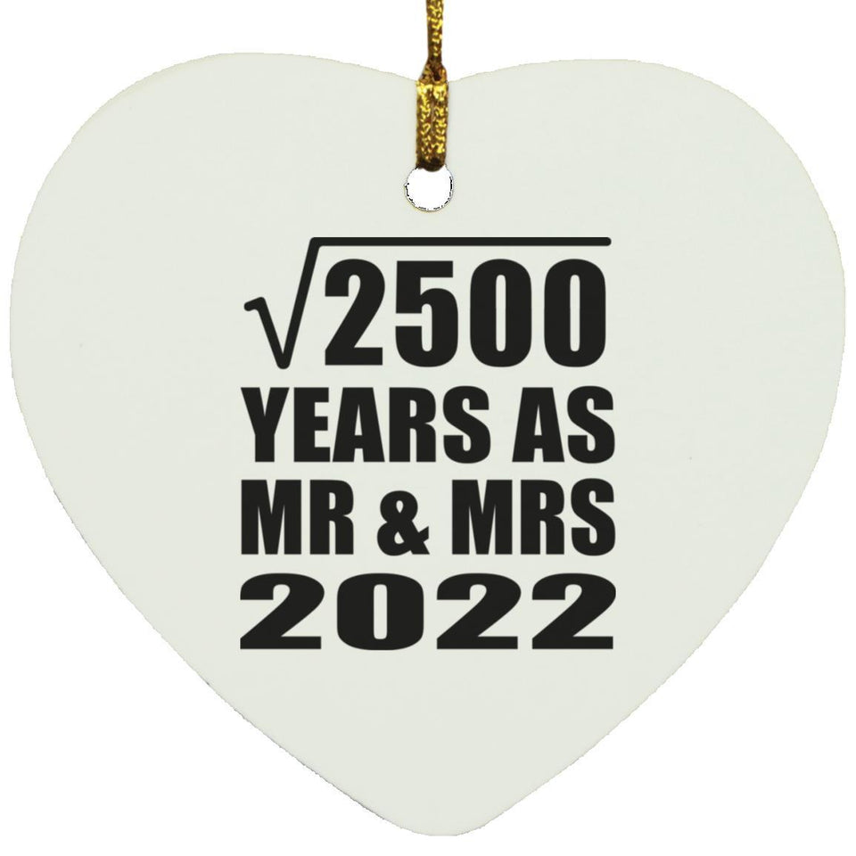 50th Anniversary Square Root of 2500 Years As Mr & Mrs 2022 - Heart Ornament