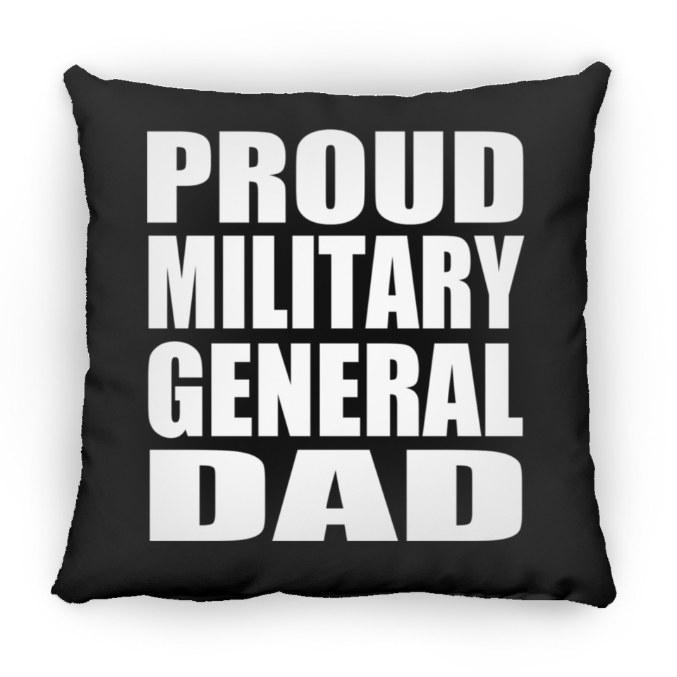 Proud Military General Dad - Throw Pillow Black