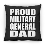 Proud Military General Dad - Throw Pillow Black