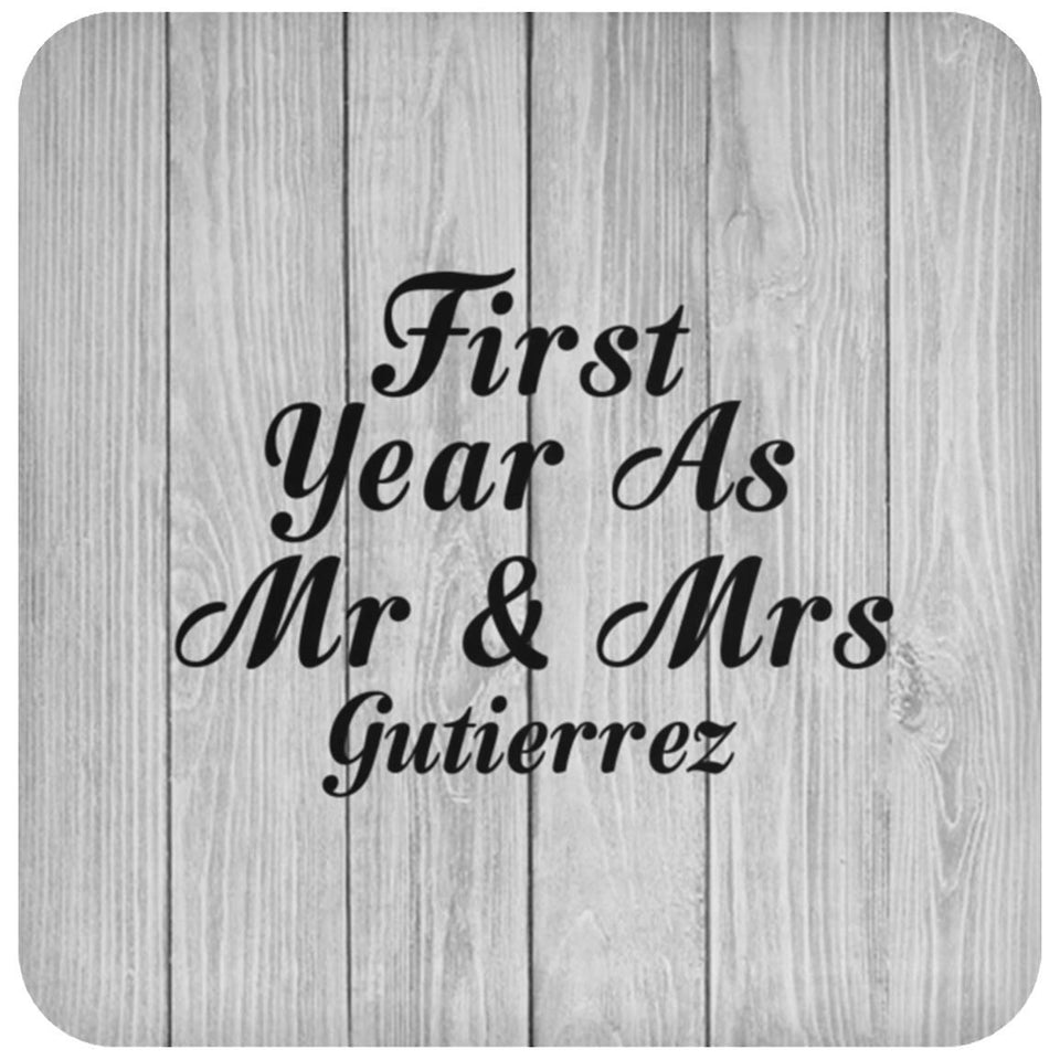 First Year As Mr & Mrs Gutierrez - Drink Coaster F