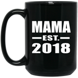 Mama Established EST. 2018 - 15 Oz Coffee Mug Black