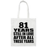 81st Anniversary 81 Years Still In Love After Years - Tote Bag White