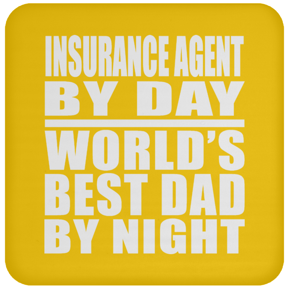 Insurance Agent By Day World's Best Dad By Night - Drink Coaster