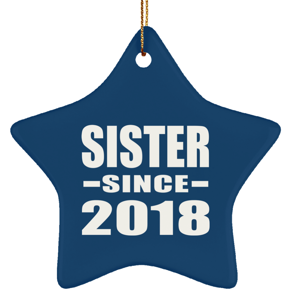 Sister Since 2018 - Star Ornament