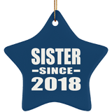 Sister Since 2018 - Star Ornament