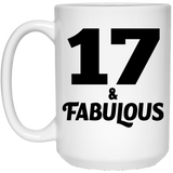 17th Birthday 17 & Fabulous - 15oz Coffee Mug
