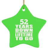 52nd Anniversary 52 Years Down Lifetime To Go - Star Ornament