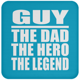 Guy The Dad The Hero The Legend - Drink Coaster