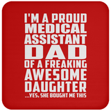 Proud Medical Assistant Dad Of Awesome Daughter - Drink Coaster