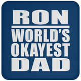 Ron World's Okayest Dad - Drink Coaster