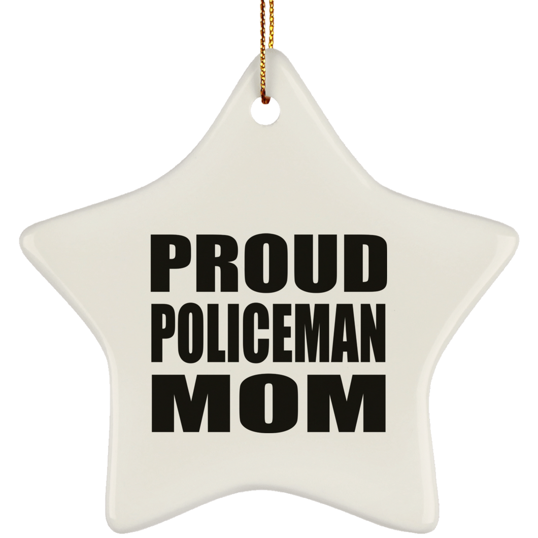 Proud Policeman Mom - Star Ornament