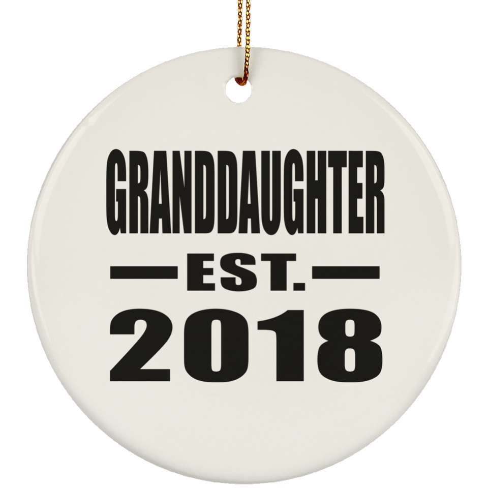 Granddaughter Established EST. 2018 - Circle Ornament