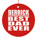 Derrick Best Dad Ever - Circle Ornament