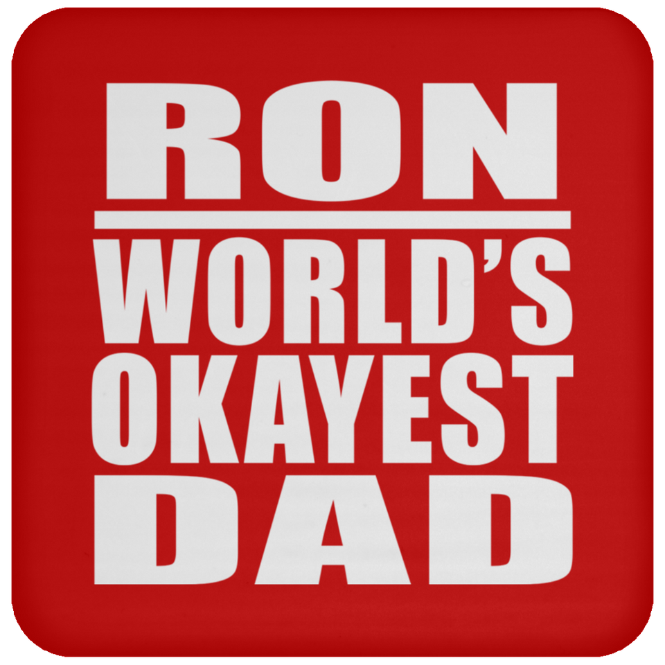 Ron World's Okayest Dad - Drink Coaster