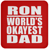 Ron World's Okayest Dad - Drink Coaster