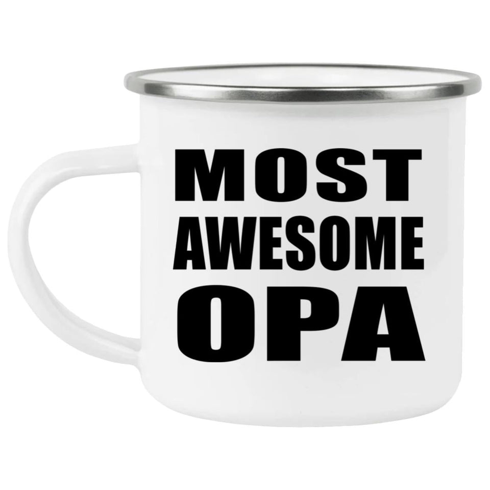 Most Awesome Opa - 12oz Camping Mug