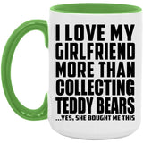 I Love My Girlfriend More Than Collecting Teddy Bears - 15oz Accent Mug Green