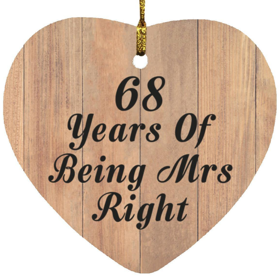 68th Anniversary 68 Years Of Being Mrs Right - Heart Ornament C