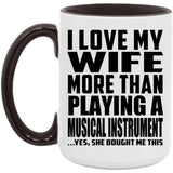 I Love My Wife More Than Playing A Musical Instrument - 15oz Accent Mug Black