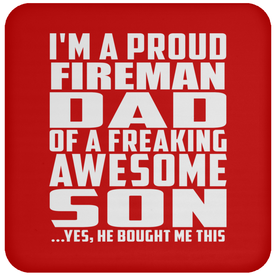Proud Fireman Dad Of Awesome Son - Drink Coaster