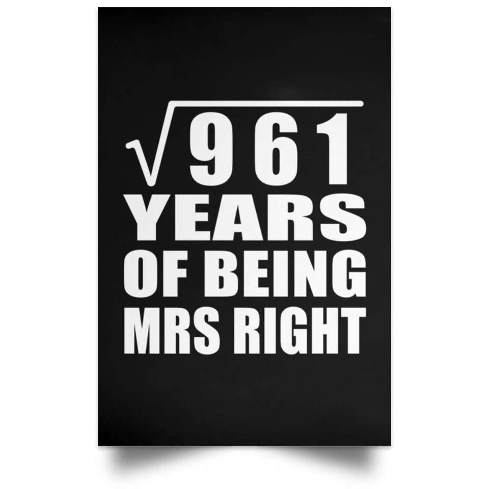31st Anniversary Square Root of 961 Years of Being Mrs Right - Poster Portrait