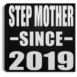 Step Mother Since 2019 - Canvas Square