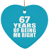 67th Anniversary 67 Years Of Being Mr Right - Heart Ornament