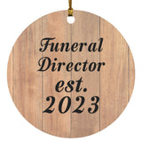 Funeral Director Established Est. 2023 - Circle Ornament C