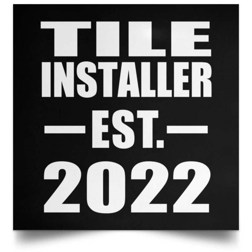 Tile Installer Established EST. 2022 - Poster Square