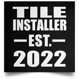Tile Installer Established EST. 2022 - Poster Square