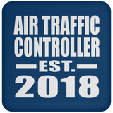 Air Traffic Controller Established EST. 2018 - Drink Coaster