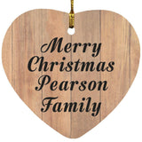 Merry Christmas Pearson Family - Heart Ornament C