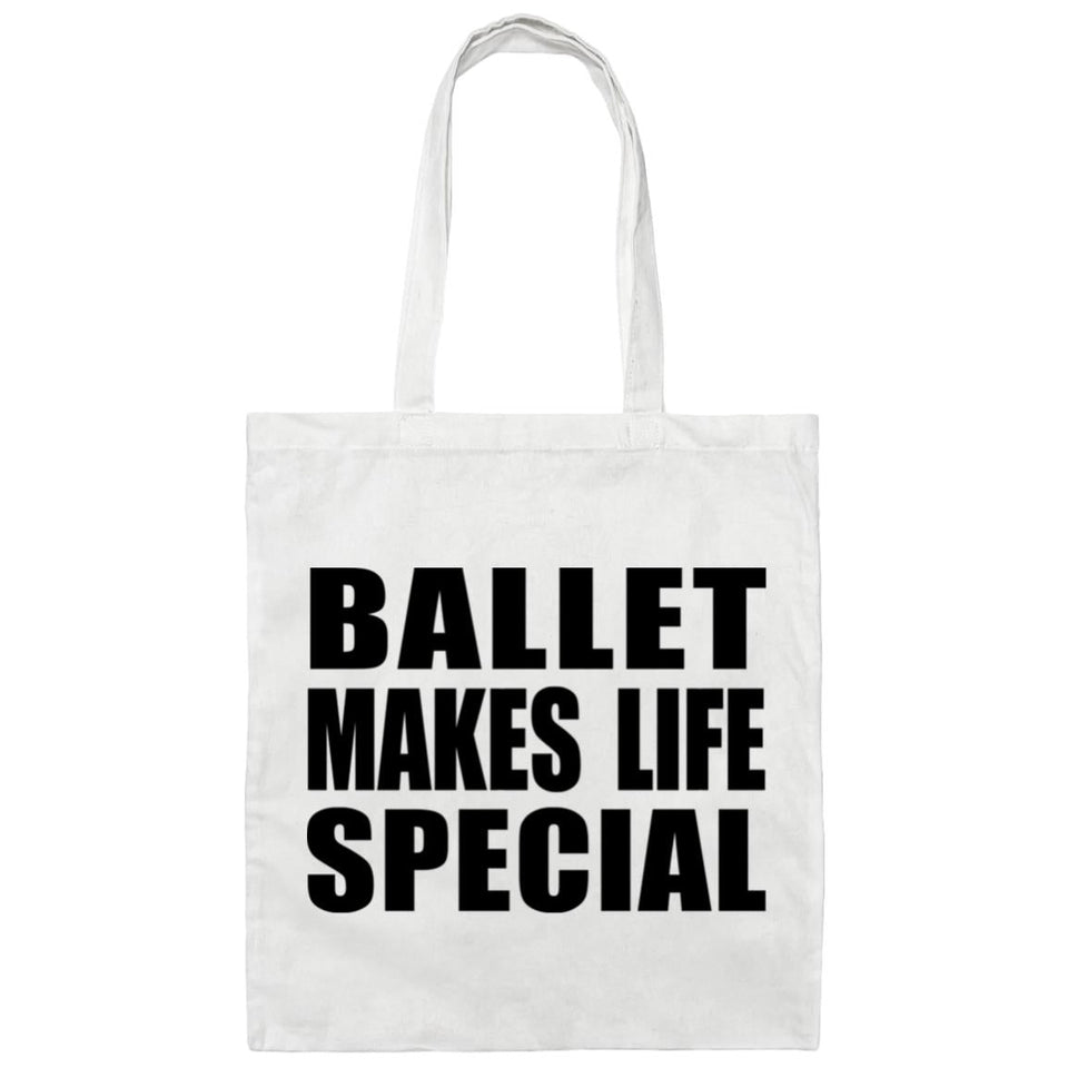 Ballet Makes Life Special - Tote Bag White