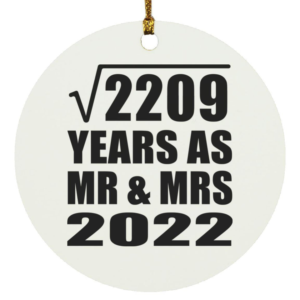 47th Anniversary Square Root of 2209 Years As Mr & Mrs 2022 - Circle Ornament