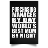 Purchasing Manager By Day World's Best Mom By Night - Poster Portrait