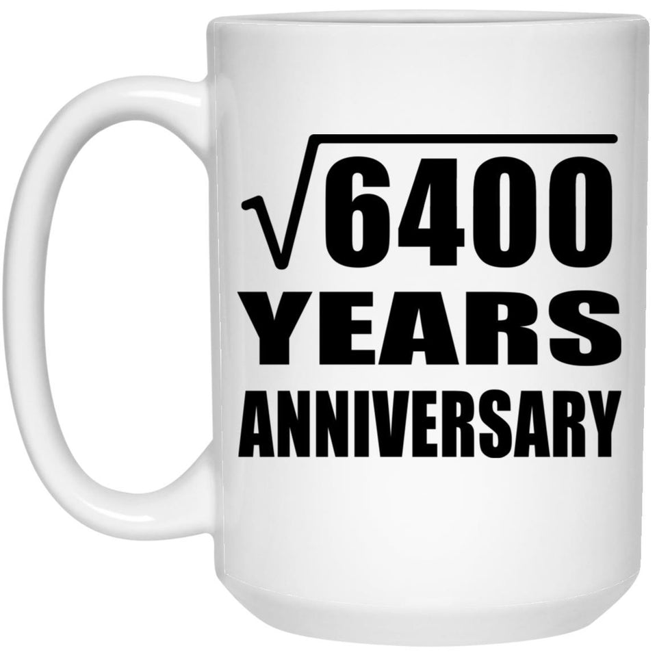 80th Anniversary Square Root of 6400 Years Anniversary - 15oz Coffee Mug