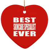 Best Skincare Specialist Ever - Heart Ornament