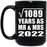 33rd Anniversary Square Root of 1089 Years As Mr & Mrs 2022 - 15oz Coffee Mug Black
