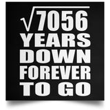 84th Anniversary Square Root of 7056 Years Down Forever To Go - Poster Square