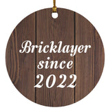 Bricklayer Since 2022 - Circle Ornament D