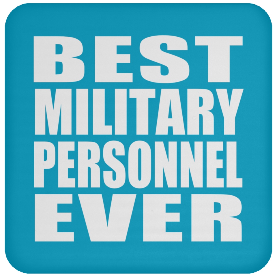 Best Military Personnel Ever - Drink Coaster